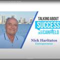 Talking About Success with Jack Canfield” with entrepreneur and author Nick Haritatos